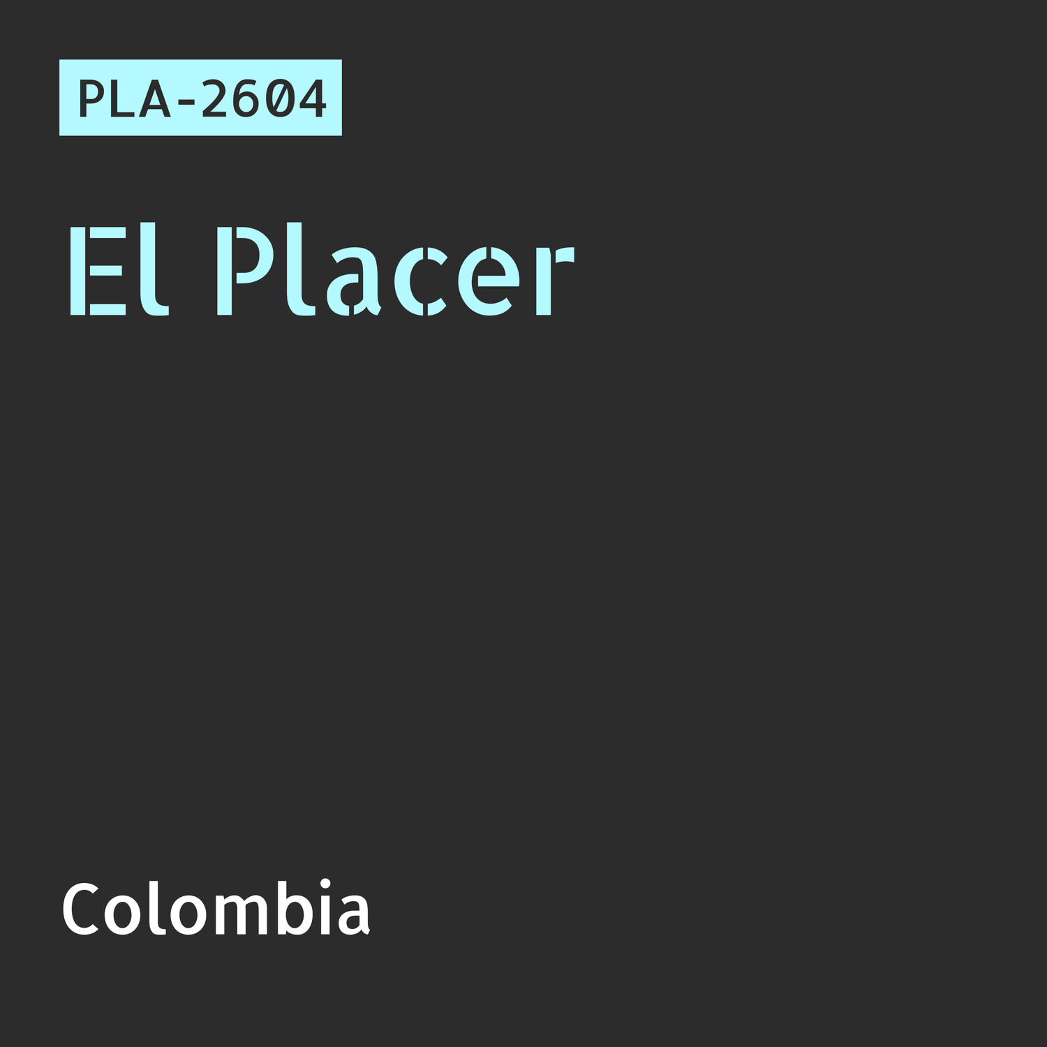 PLA-2604 / Wushwush / Black Honey